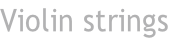 Violin strings