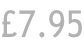 £7.95